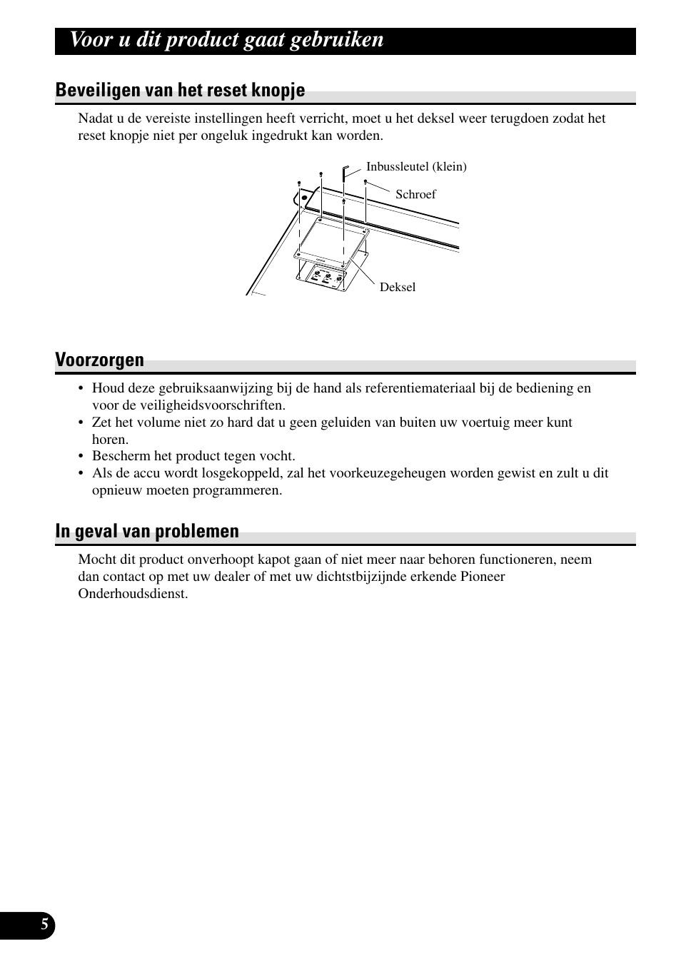 Voor u dit product gaat gebruiken, Beveiligen van het reset knopje, Voorzorgen | Pioneer RS-A7 User Manual | Page 106 / 142