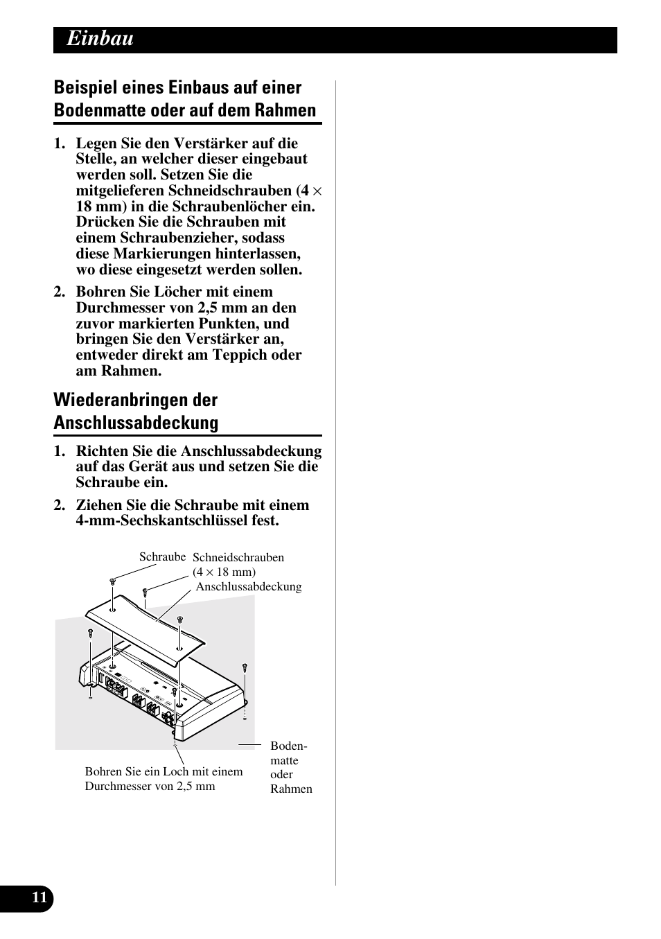 Beispiel eines einbaus auf einer, Bodenmatte oder auf dem rahmen, Wiederanbringen der anschlussabdeckung | Einbau | Pioneer PRS-D210 User Manual | Page 36 / 86