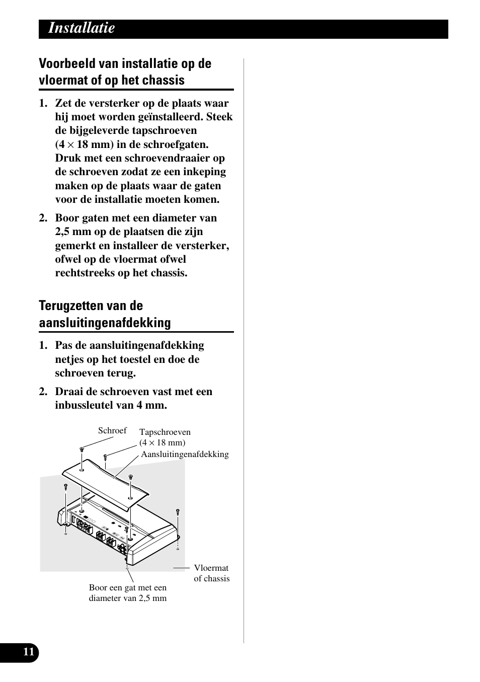 Voorbeeld van installatie op de vloermat of, Op het chassis, Terugzetten van de aansluitingenafdekking | Installatie | Pioneer PRS-D210 User Manual | Page 72 / 86
