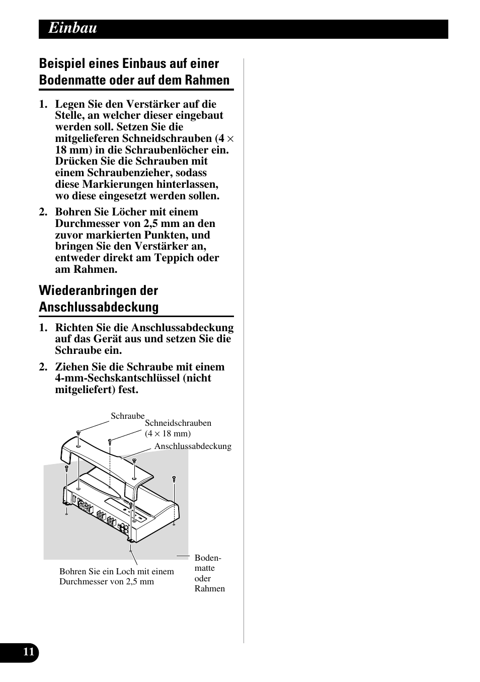 Beispiel eines einbaus auf einer, Bodenmatte oder auf dem rahmen, Wiederanbringen der anschlussabdeckung | Einbau | Pioneer PRS-D200 User Manual | Page 36 / 86