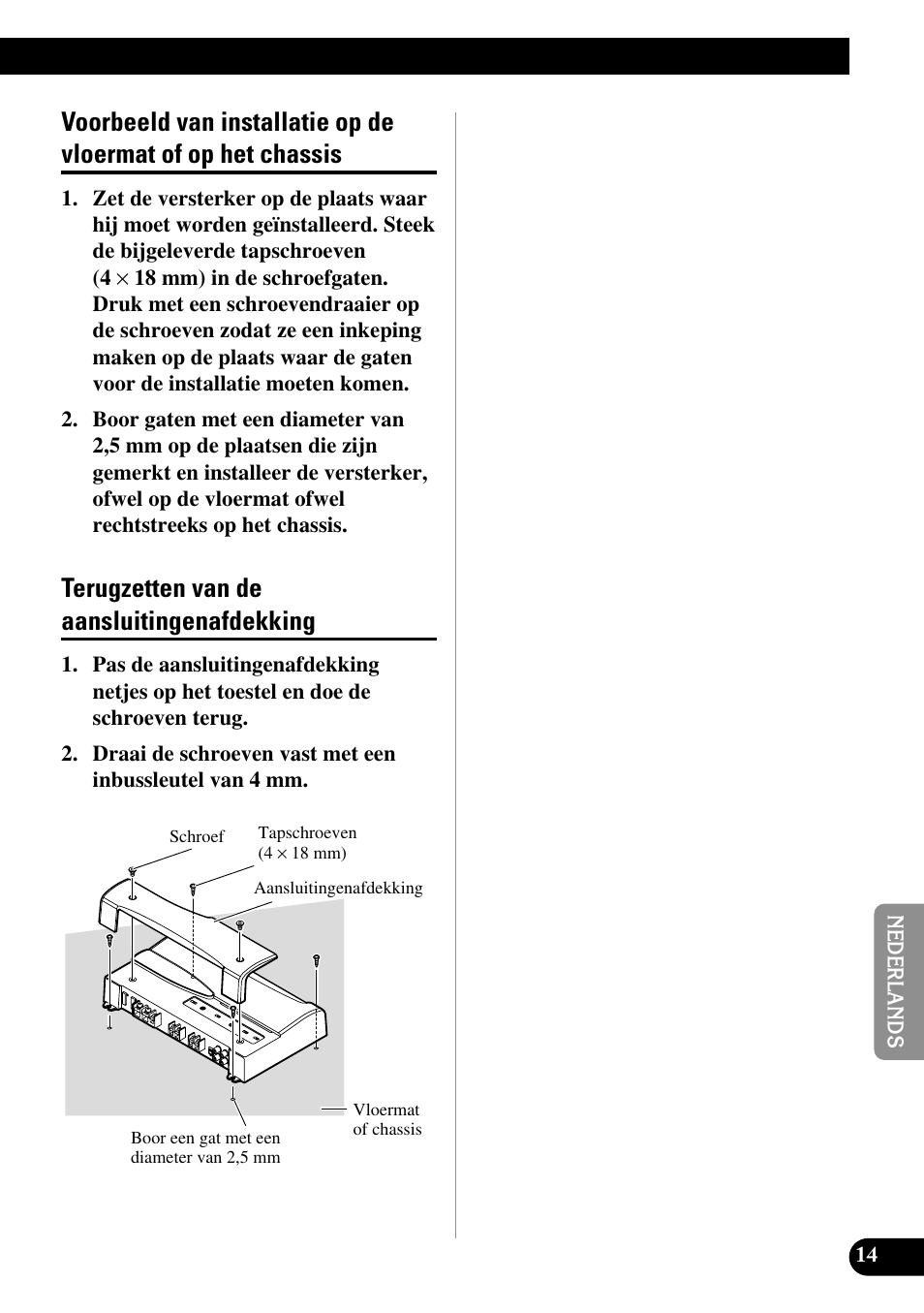 Voorbeeld van installatie op de vloermat of, Op het chassis, Terugzetten van de aansluitingenafdekking | Pioneer PRS-D1000M User Manual | Page 95 / 114