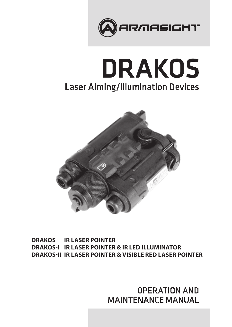 Armasight IAIR002LP000001 DRAKOS 2 Multi-Spectral Laser Aiming/ Illumination Devices User Manual | 36 pages