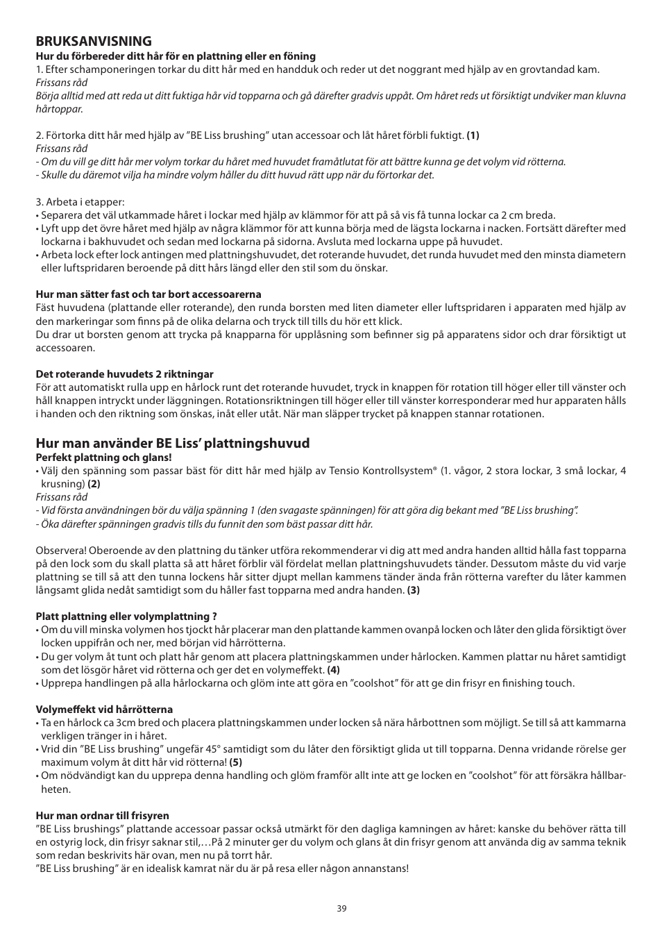 Bruksanvisning, Hur man använder be liss’ plattningshuvud | Babyliss 2735E Beliss brushing 1000W User Manual | Page 39 / 73