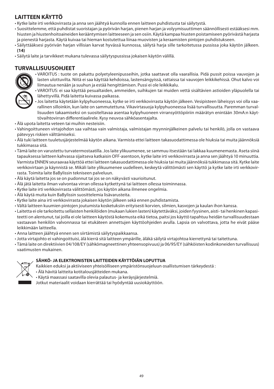 Laitteen käyttö, Turvallisuusohjeet | Babyliss 2735E Beliss brushing 1000W User Manual | Page 49 / 73