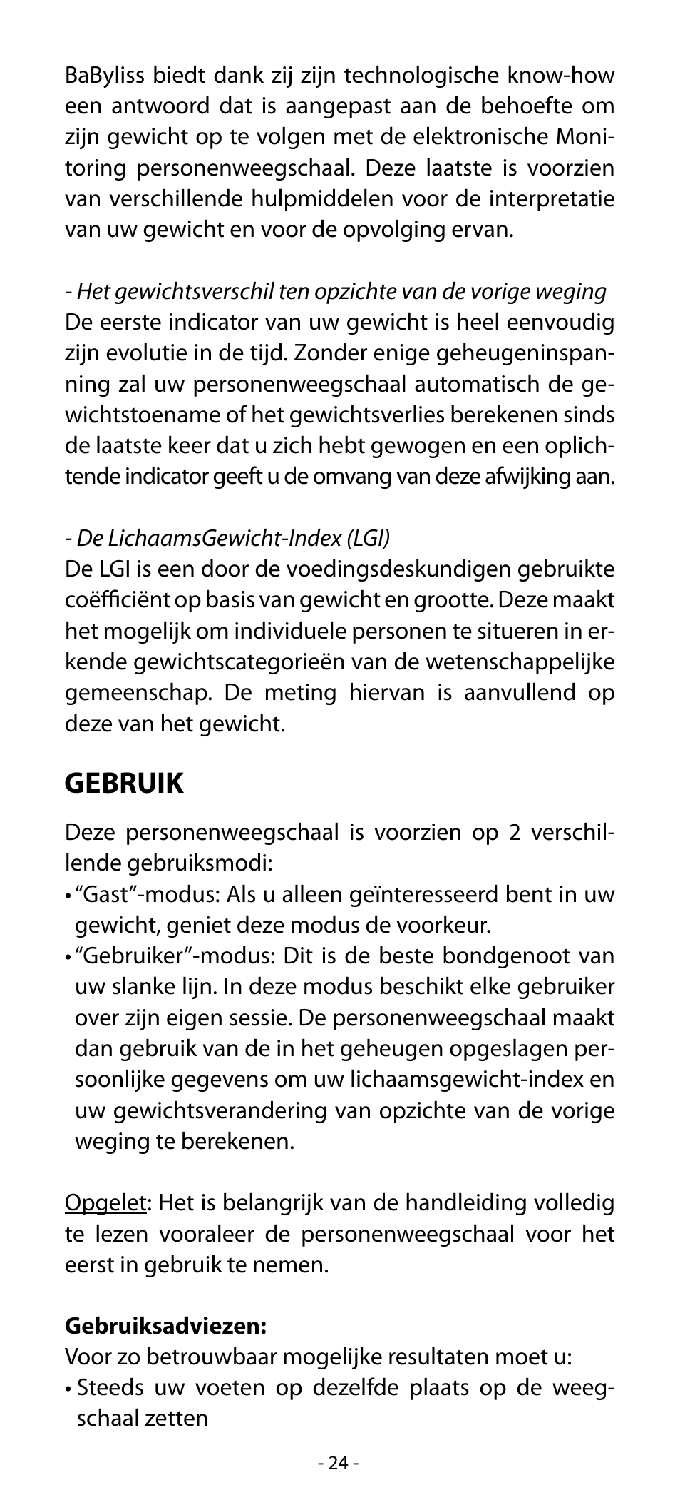 Gebruik | Babyliss SL31 Electronic Monitoring Scale User Manual | Page 24 / 72
