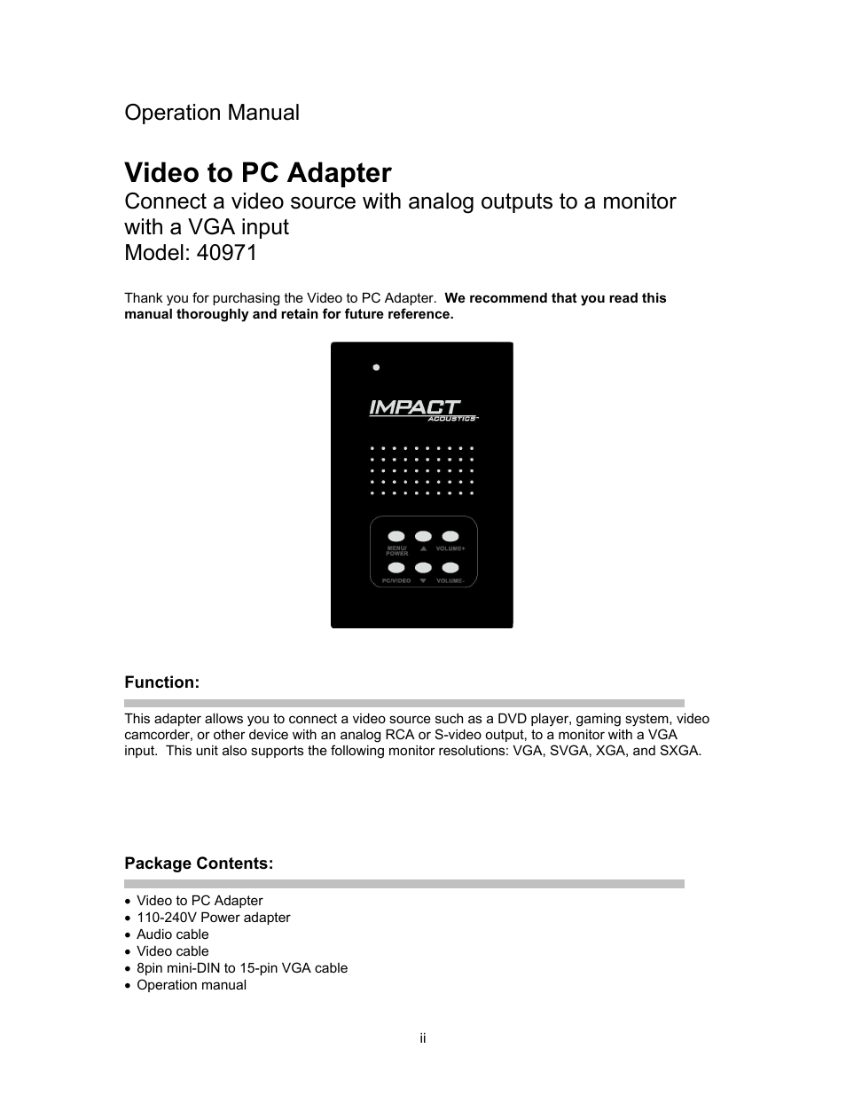 Operation manual, Video to pc adapter, Model: 40971 | Function, Package contents, 240v power adapter, Audio cable, Video cable, 8pin mini-din to 15-pin vga cable | C2G 40971 Video to PC Adapter User Manual | Page 2 / 9