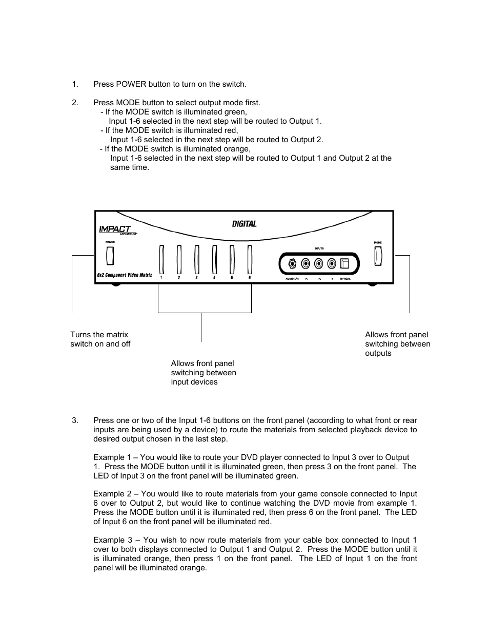 Controlling the switch from the front panel, Press power button to turn on the switch, Press mode button to select output mode first | If the mode switch is illuminated green, If the mode switch is illuminated red, If the mode switch is illuminated orange, Same time, Power button mode button | C2G 40697 Deluxe Component Video_Digital Audio 6 In_2 Out Matrix Switch User Manual | Page 7 / 9