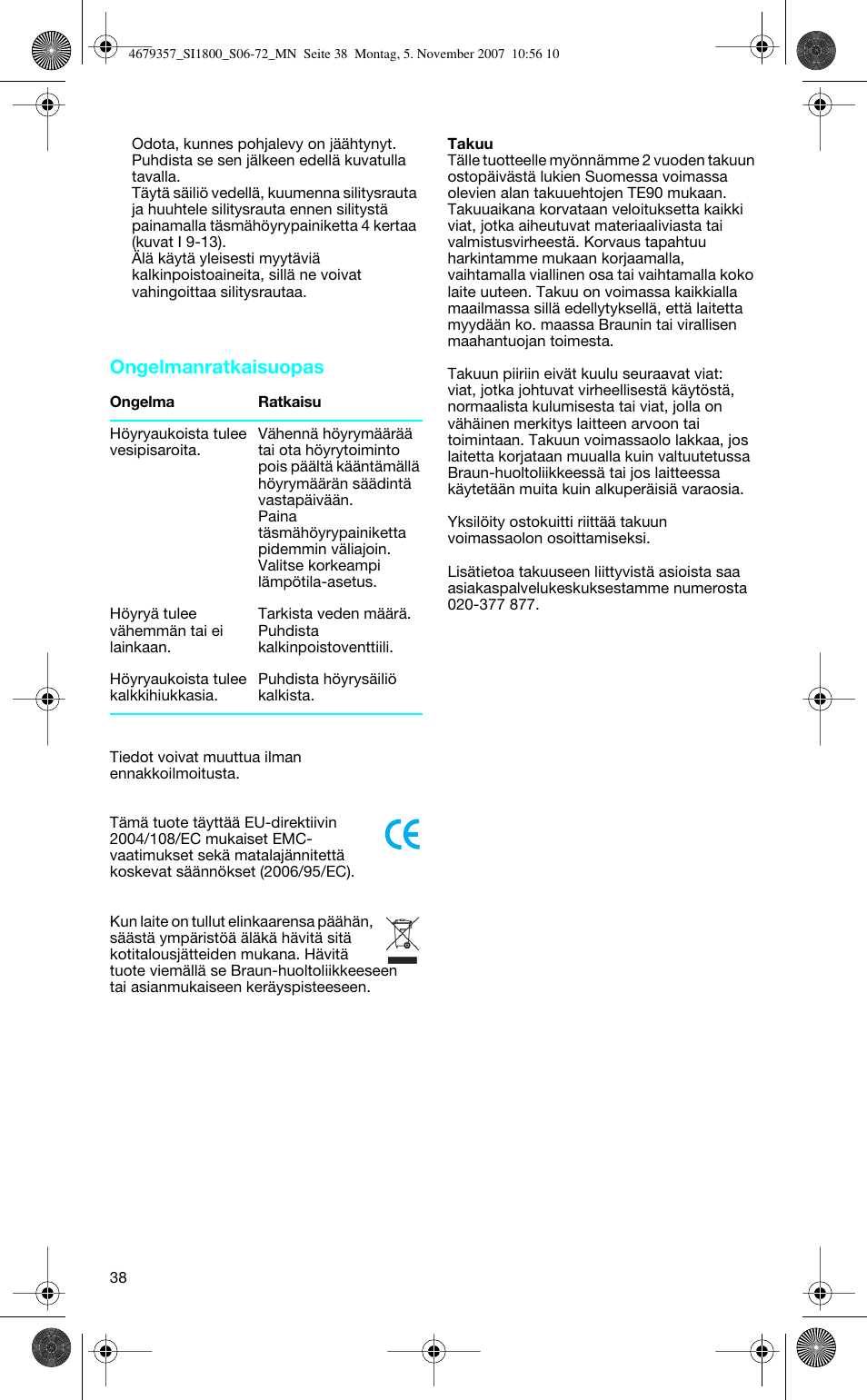 Ongelmanratkaisuopas | Braun TexStyle Control SI 18835 User Manual | Page 38 / 70