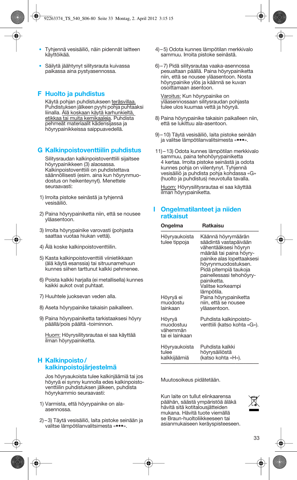 F huolto ja puhdistus, G kalkinpoistoventtiilin puhdistus, H kalkinpoisto / kalkinpoistojärjestelmä | I ongelmatilanteet ja niiden ratkaisut | Braun TexStyle 5 530 User Manual | Page 33 / 78