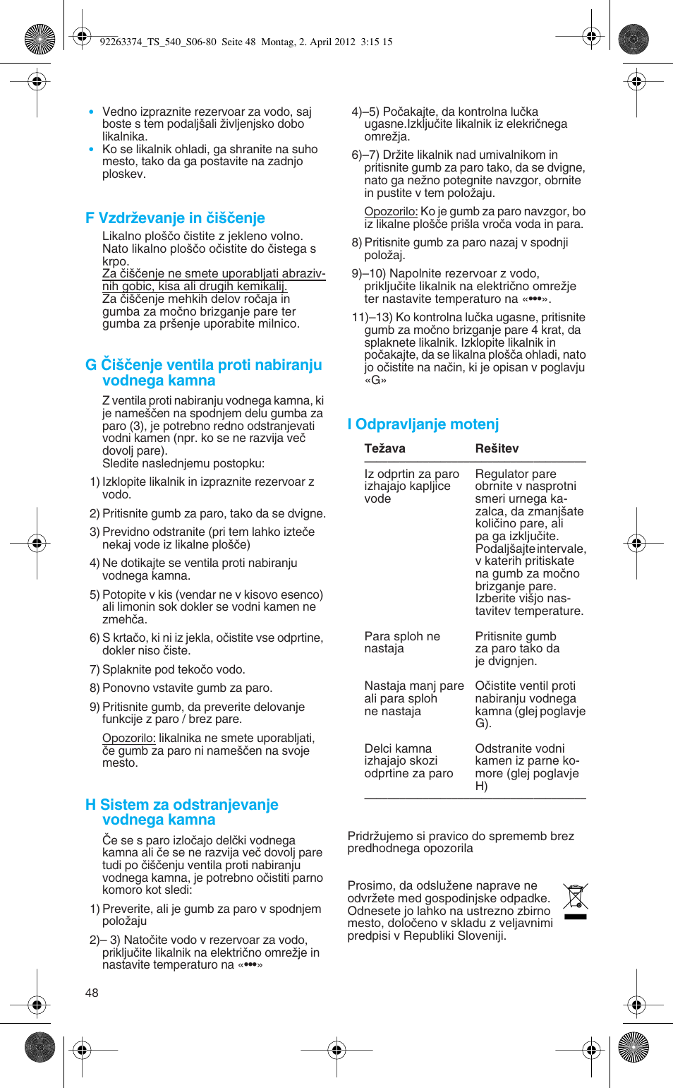 F vzdrïevanje in ãi‰ãenje, G âi‰ãenje ventila proti nabiranju vodnega kamna, H sistem za odstranjevanje vodnega kamna | I odpravljanje motenj | Braun TexStyle 5 530 User Manual | Page 48 / 78