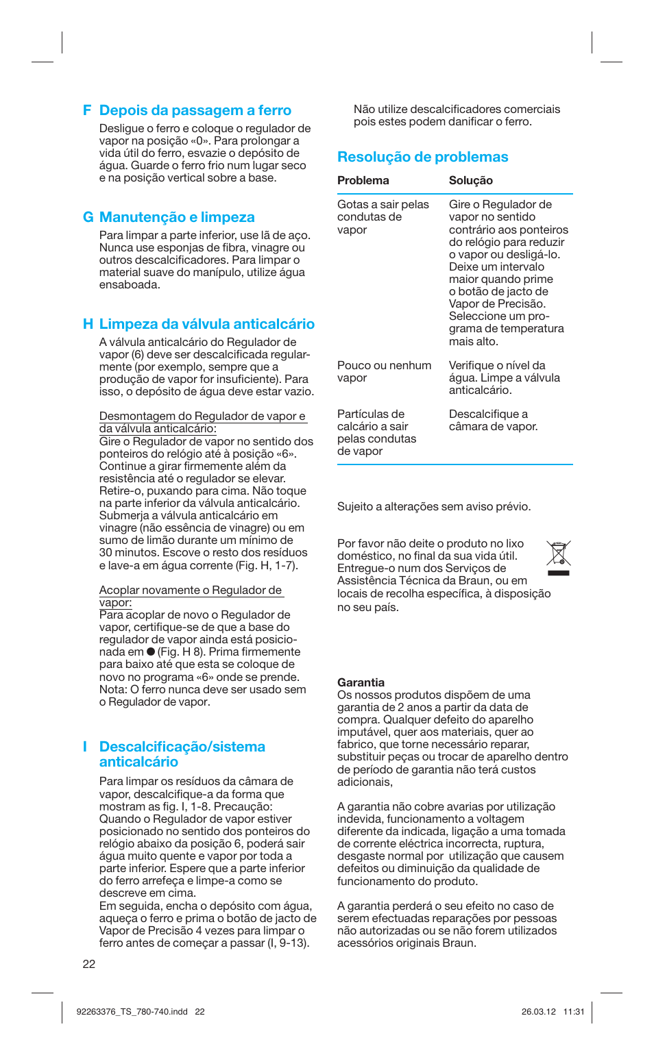 F depois da passagem a ferro, G manutenção e limpeza, H limpeza da válvula anticalcário | I descalciﬁ cação/sistema anticalcário, Resolução de problemas | Braun TexStyle 7 740 User Manual | Page 22 / 86