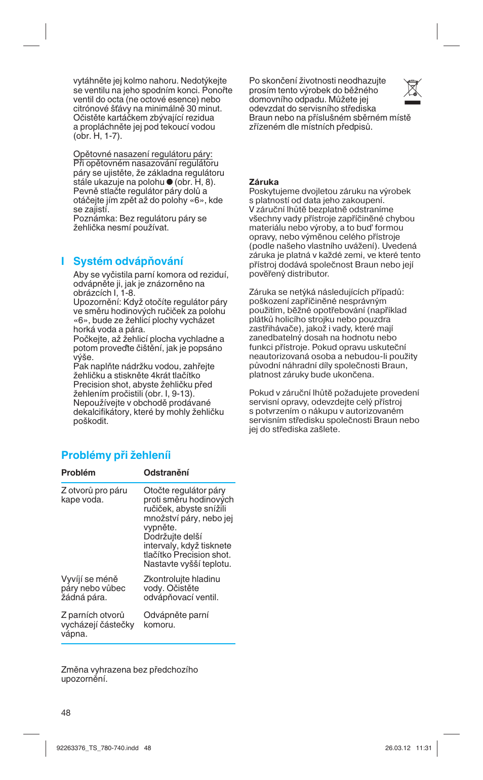 I systém odvápàování, Problémy pﬁi ïehleníi | Braun TexStyle 7 740 User Manual | Page 48 / 86