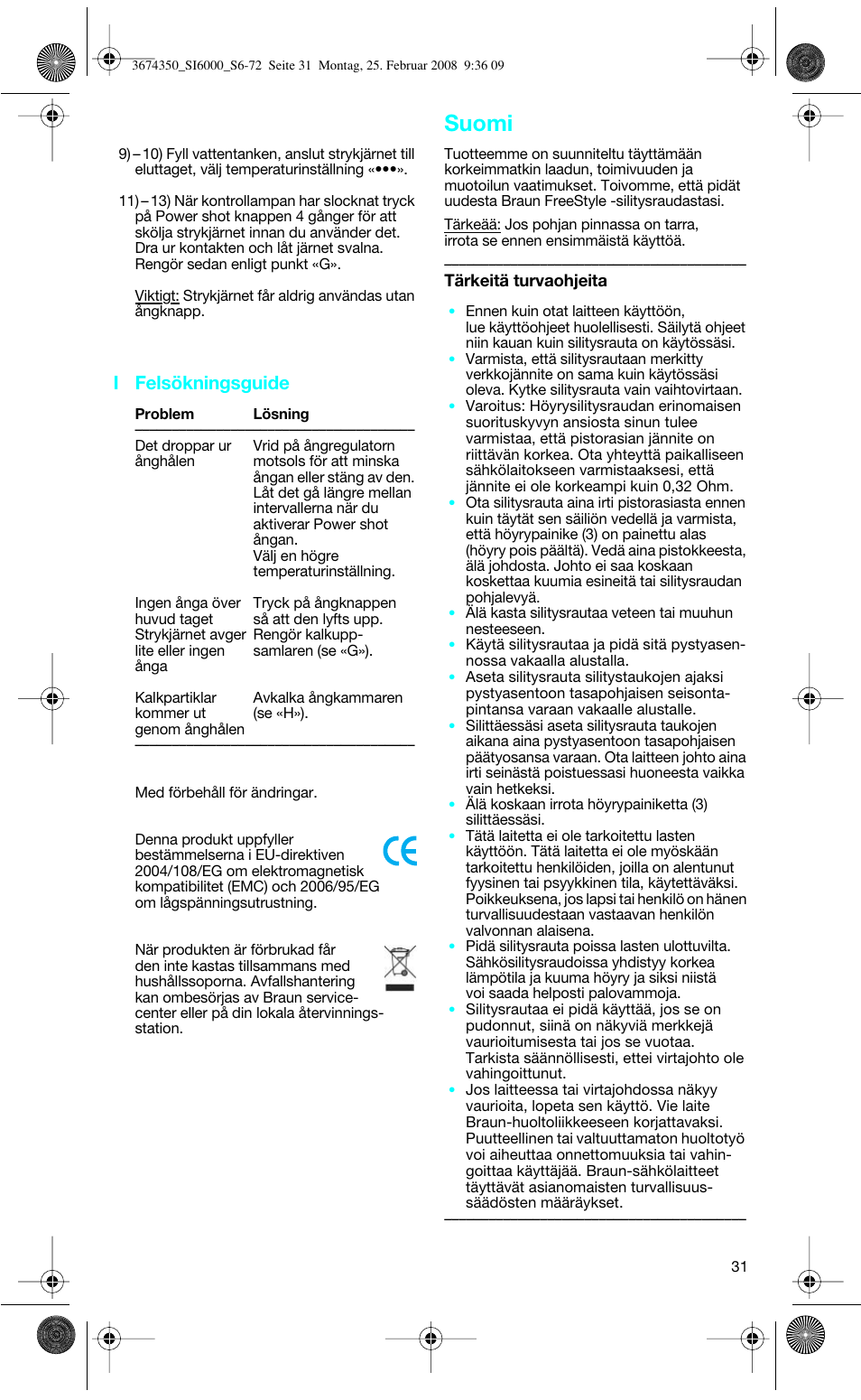 Suomi, I felsökningsguide | Braun FreeStyle SI 6261 User Manual | Page 31 / 70