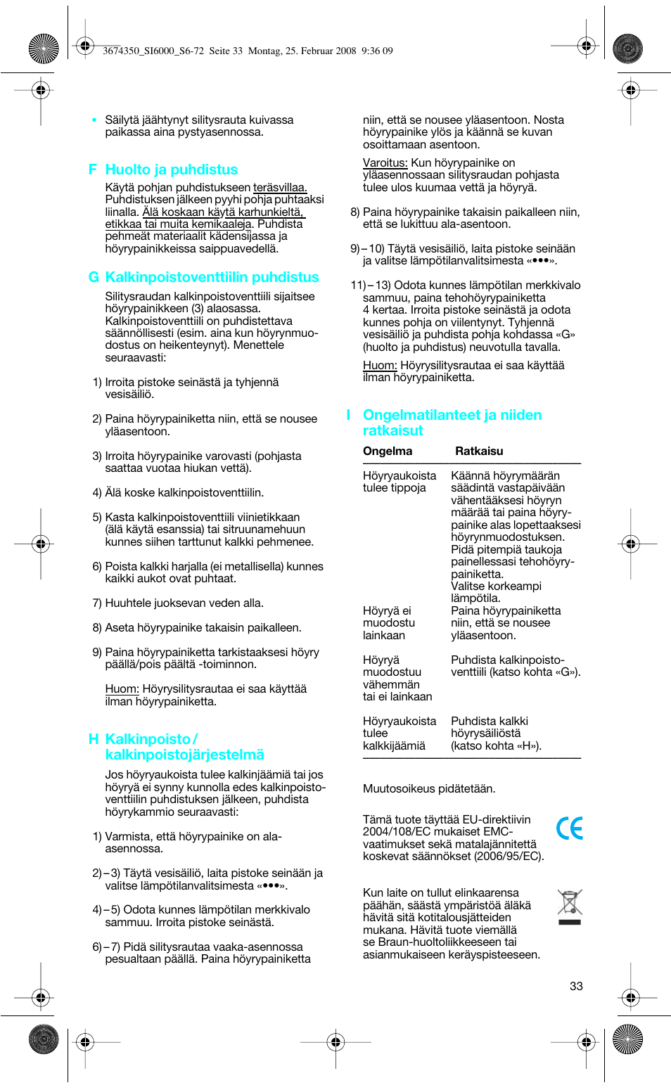 F huolto ja puhdistus, G kalkinpoistoventtiilin puhdistus, H kalkinpoisto / kalkinpoistojärjestelmä | I ongelmatilanteet ja niiden ratkaisut | Braun FreeStyle SI 6261 User Manual | Page 33 / 70