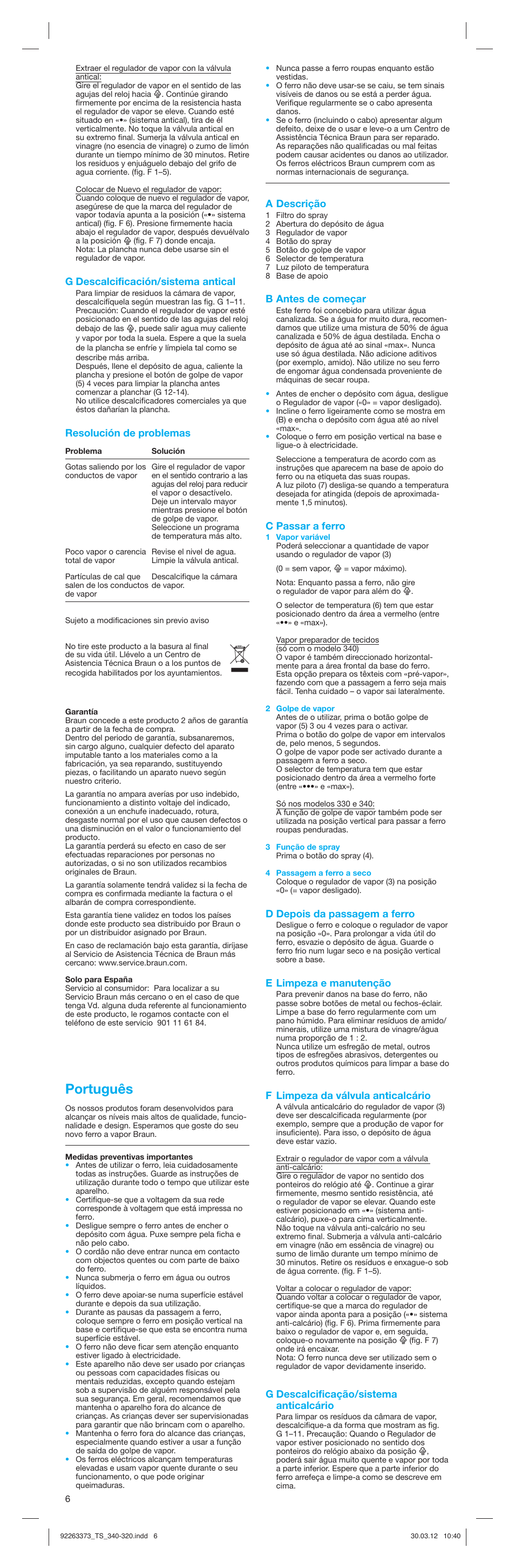 Português, G descalcificación/sistema antical, Resolución de problemas | A descrição, B antes de começar, C passar a ferro, D depois da passagem a ferro, E limpeza e manutenção, F limpeza da válvula anticalcário, G descalcificação/sistema anticalcário | Braun TexStyle 3 320 User Manual | Page 6 / 21