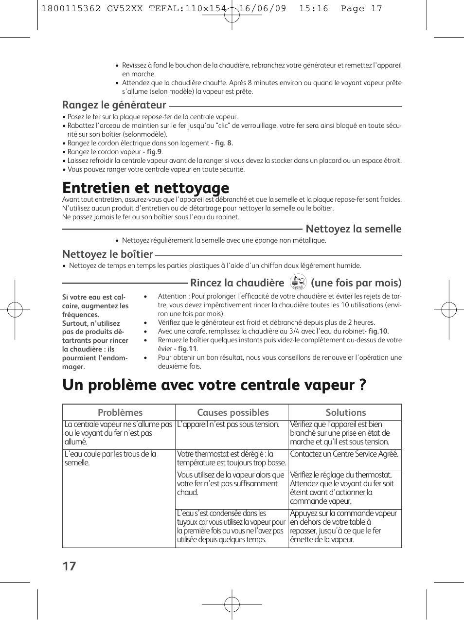 Entretien et nettoyage, Un problème avec votre centrale vapeur, Rangez le générateur | Nettoyez la semelle, Nettoyez le boîtier, Rincez la chaudière (une fois par mois) | Tefal EasyCord Pressing GV5240 User Manual | Page 20 / 134