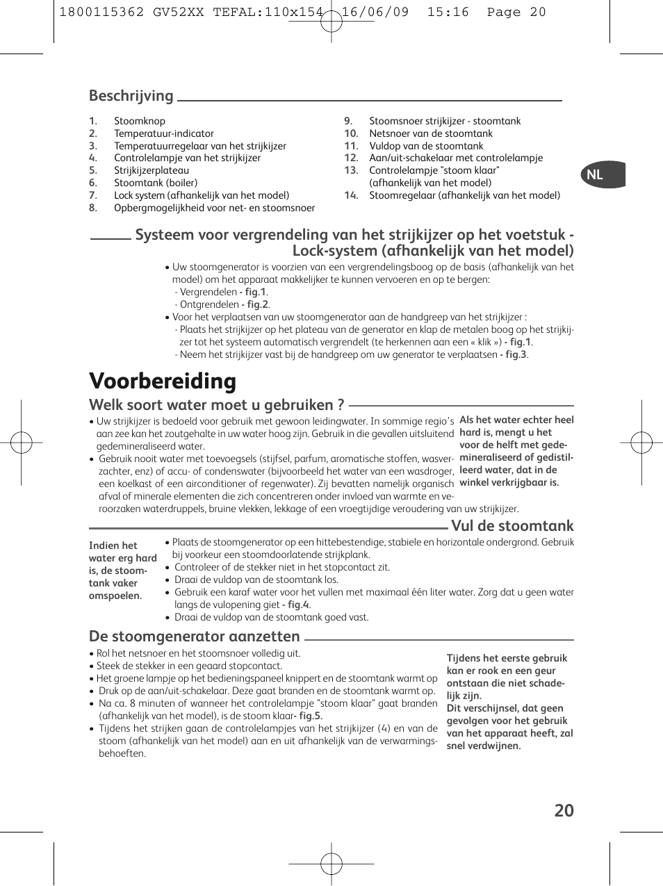 Voorbereiding, Welk soort water moet u gebruiken, Vul de stoomtank | De stoomgenerator aanzetten, Beschrijving | Tefal EasyCord Pressing GV5240 User Manual | Page 23 / 134