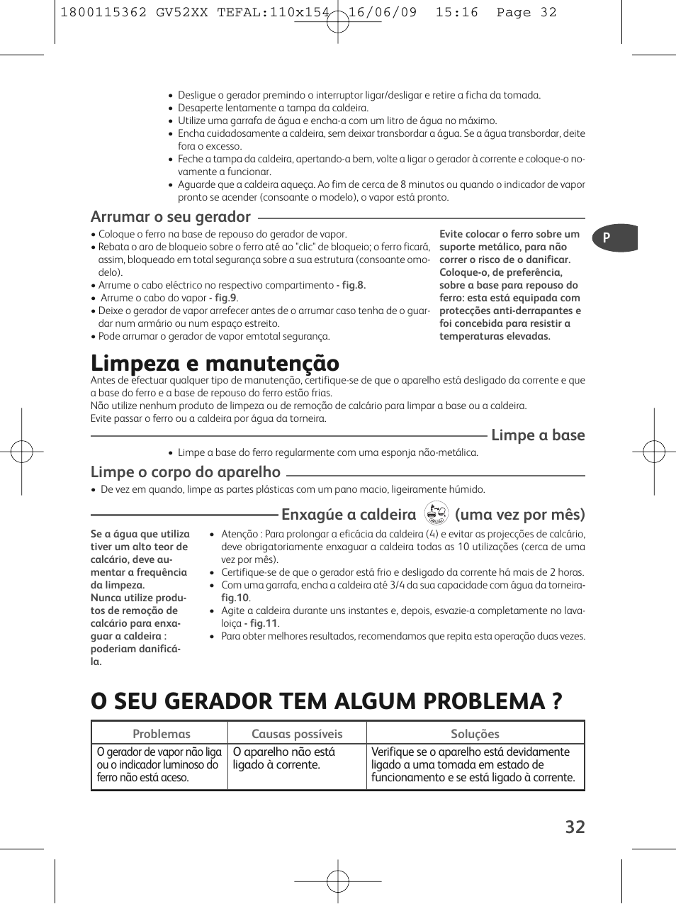 Limpeza e manutenção, O seu gerador tem algum problema, Arrumar o seu gerador | Limpe a base, Limpe o corpo do aparelho, Enxagúe a caldeira (uma vez por mês) | Tefal EasyCord Pressing GV5240 User Manual | Page 35 / 134