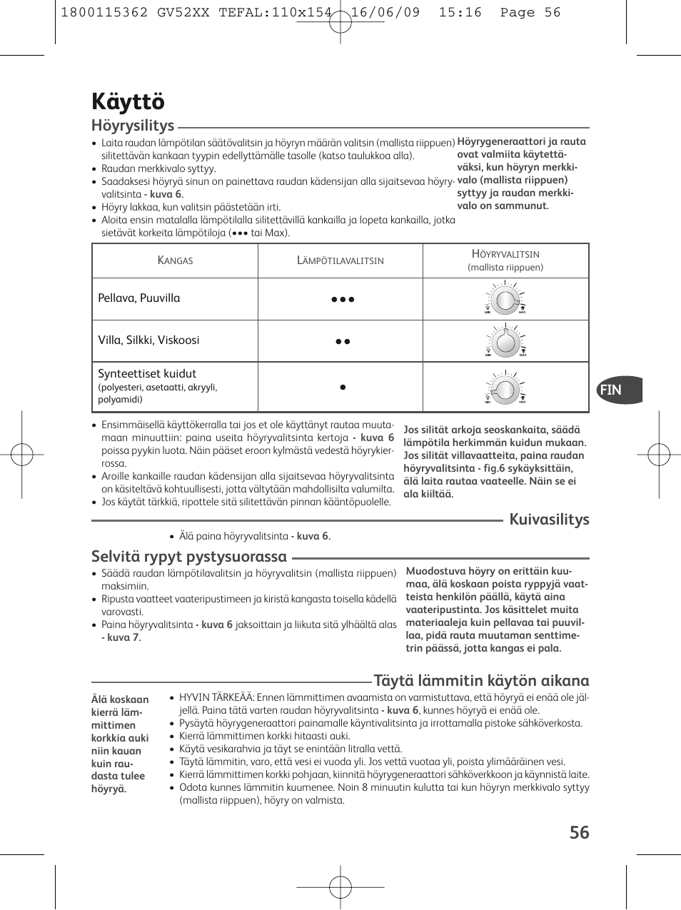 Käyttö, Höyrysilitys, Kuivasilitys | Selvitä rypyt pystysuorassa, Täytä lämmitin käytön aikana | Tefal EasyCord Pressing GV5240 User Manual | Page 59 / 134