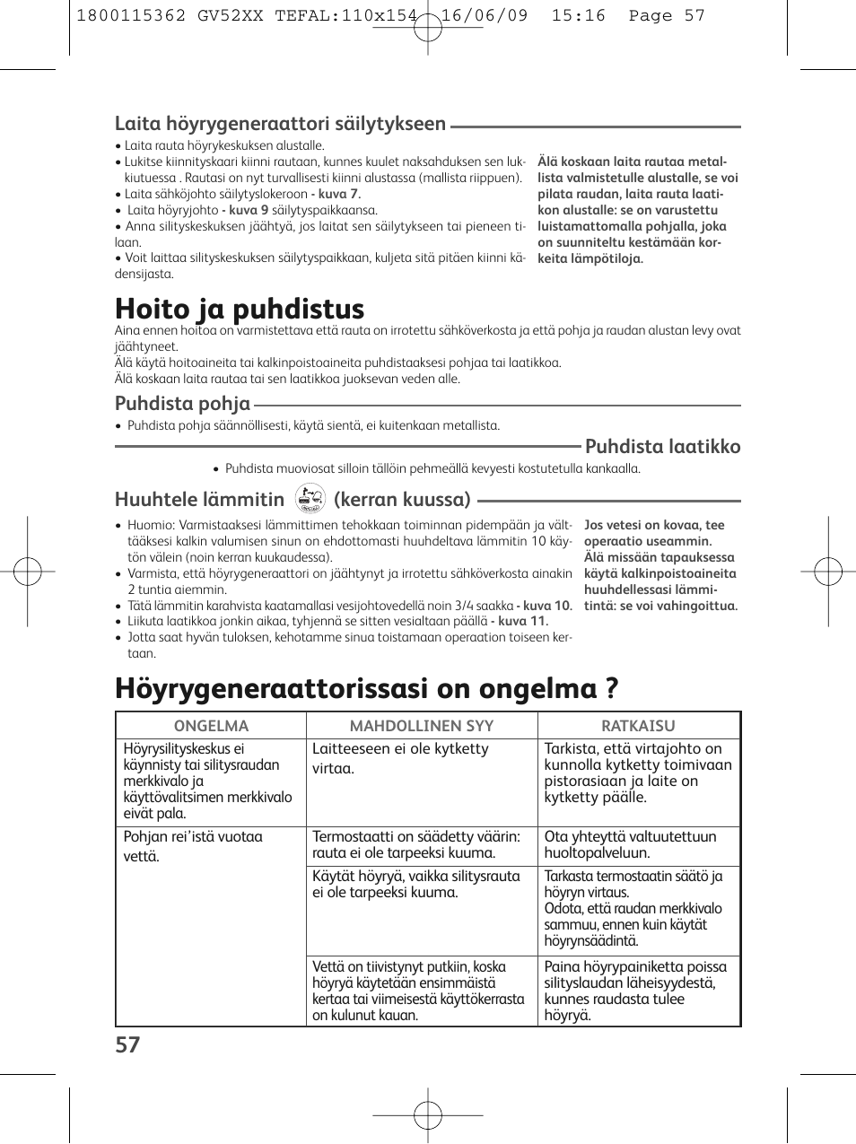 Hoito ja puhdistus, Höyrygeneraattorissasi on ongelma, Laita höyrygeneraattori säilytykseen | Puhdista pohja, Puhdista laatikko, Huuhtele lämmitin (kerran kuussa) | Tefal EasyCord Pressing GV5240 User Manual | Page 60 / 134