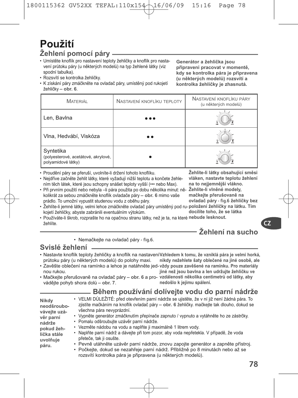 Použití, Žehlení pomocí páry, Žehlení na sucho | Svislé žehlení, Během používání dolívejte vodu do parní nádrže | Tefal EasyCord Pressing GV5240 User Manual | Page 81 / 134