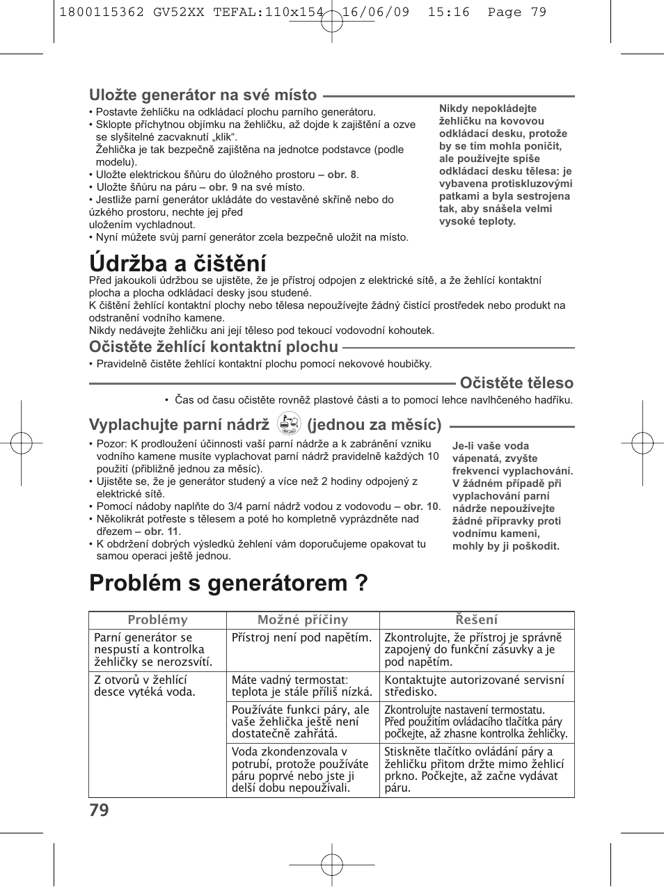 Údržba a čištění, Problém s generátorem, Uložte generátor na své místo | Očistěte žehlící kontaktní plochu, Očistěte těleso, Vyplachujte parní nádrž (jednou za měsíc) | Tefal EasyCord Pressing GV5240 User Manual | Page 82 / 134