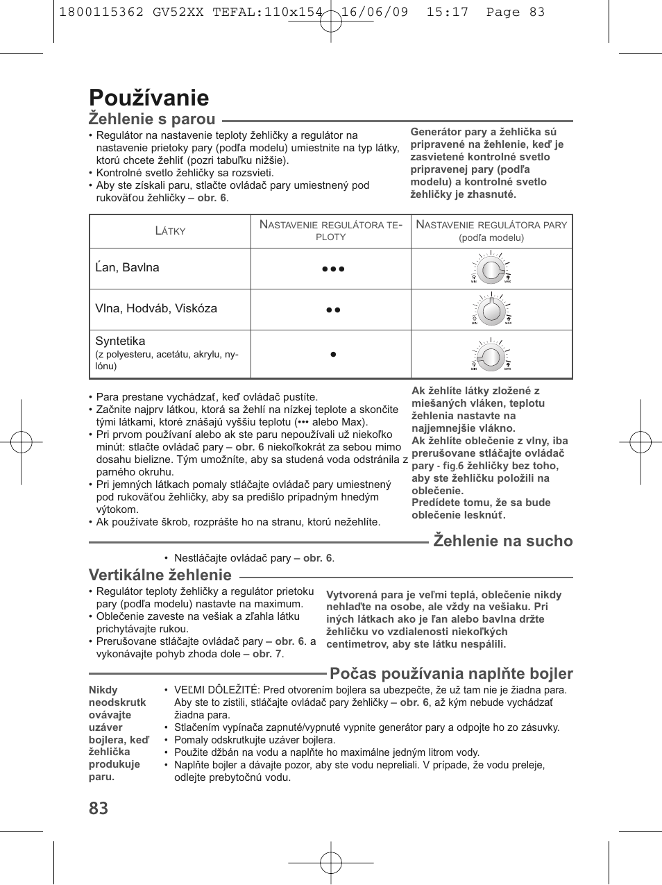 Používanie, Žehlenie s parou, Žehlenie na sucho | Vertikálne žehlenie, Počas používania naplňte bojler | Tefal EasyCord Pressing GV5240 User Manual | Page 86 / 134