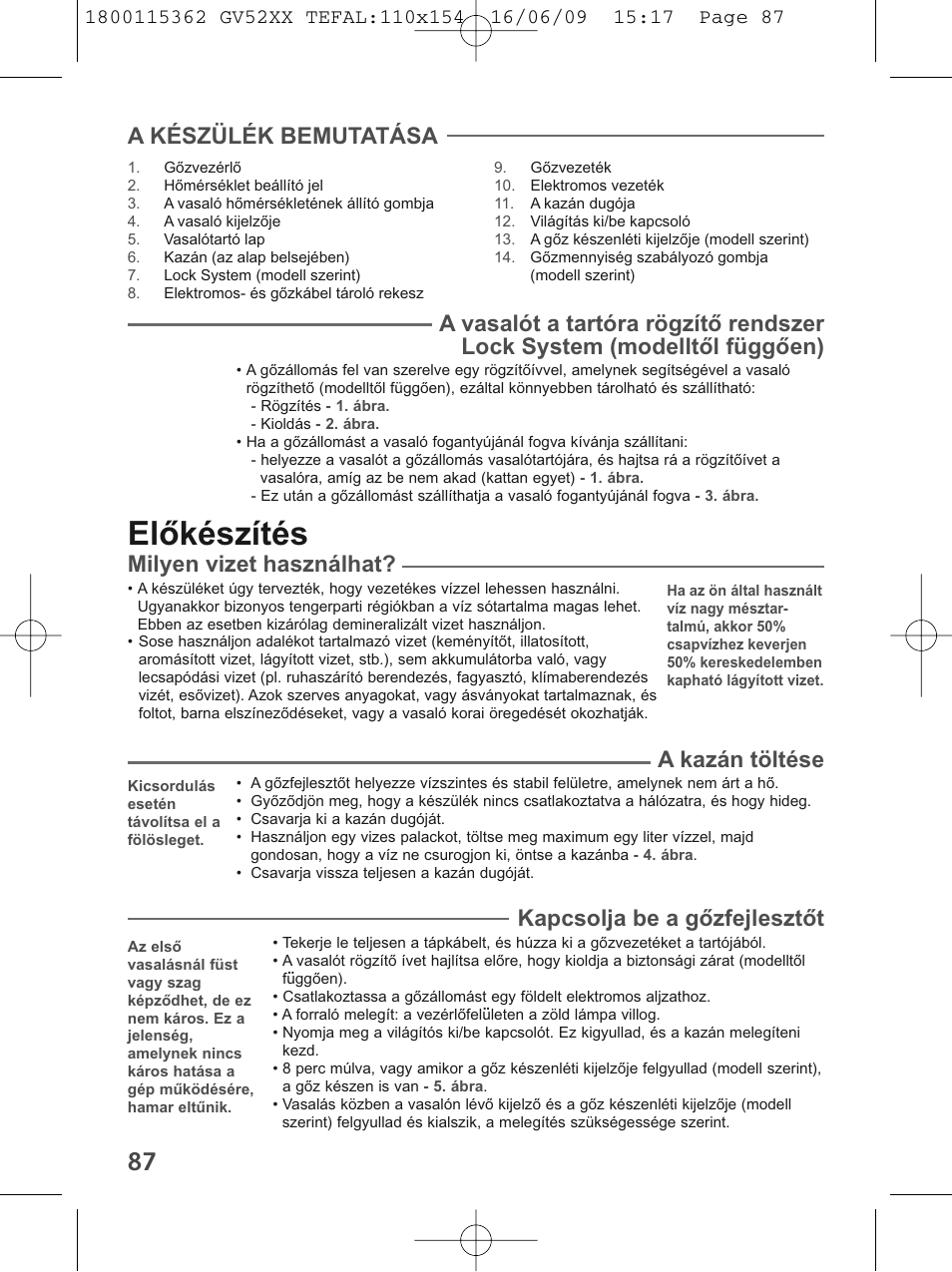 Előkészítés, Milyen vizet használhat, A kazán töltése | Kapcsolja be a gőzfejlesztőt | Tefal EasyCord Pressing GV5240 User Manual | Page 90 / 134