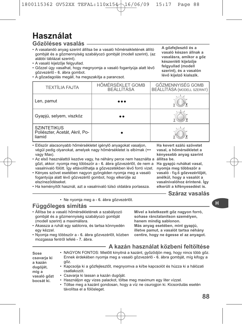 Használat, Gőzöléses vasalás, Száraz vasalás | Függőleges simítás, A kazán használat közbeni feltöltése | Tefal EasyCord Pressing GV5240 User Manual | Page 91 / 134