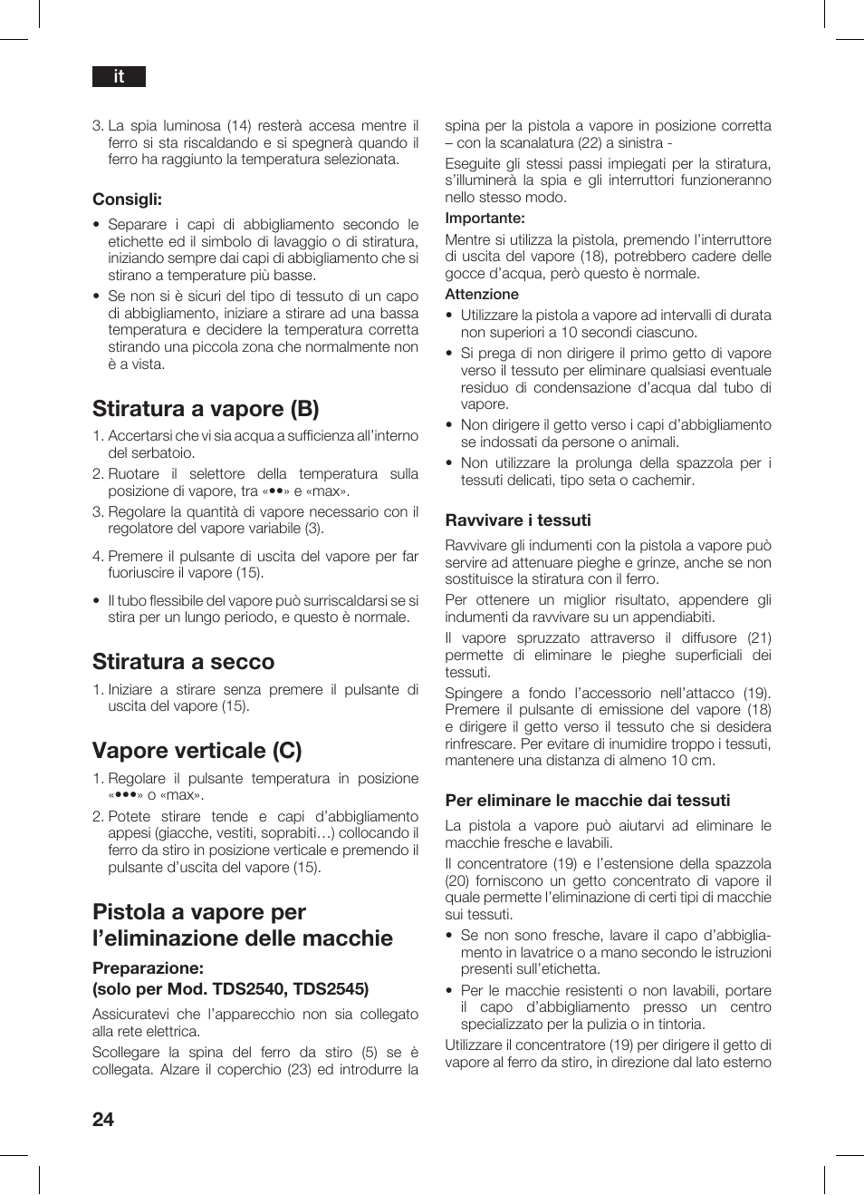 Stiratura a vapore (b), Stiratura a secco, Vapore verticale (c) | Pistola a vapore per l’eliminazione delle macchie | Bosch TDS 2510 User Manual | Page 24 / 122