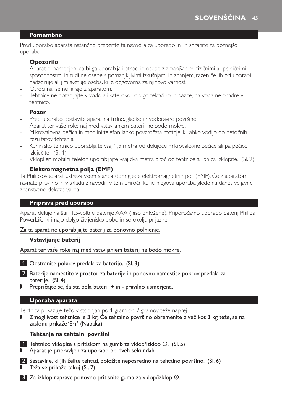 Opozorilo, Pozor, Elektromagnetna polja (emf) | Slovenščina, Pomembno, Priprava pred uporabo, Vstavljanje baterij, Uporaba aparata, Tehtanje na tehtalni površini | Philips HR2391 User Manual | Page 45 / 54