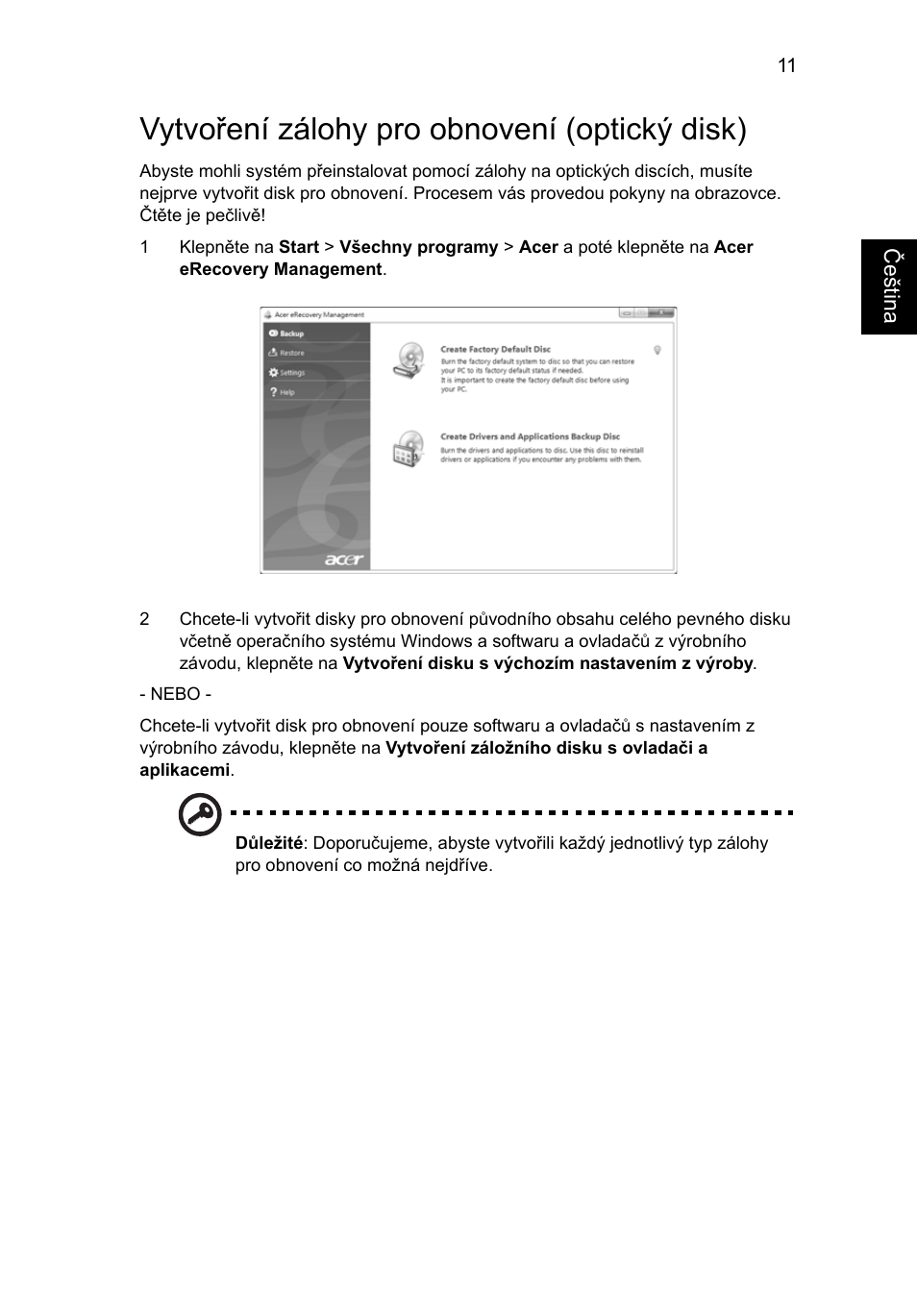 Vytvoření zálohy pro obnovení (optický disk) | Acer TravelMate 4750 User Manual | Page 1069 / 2286