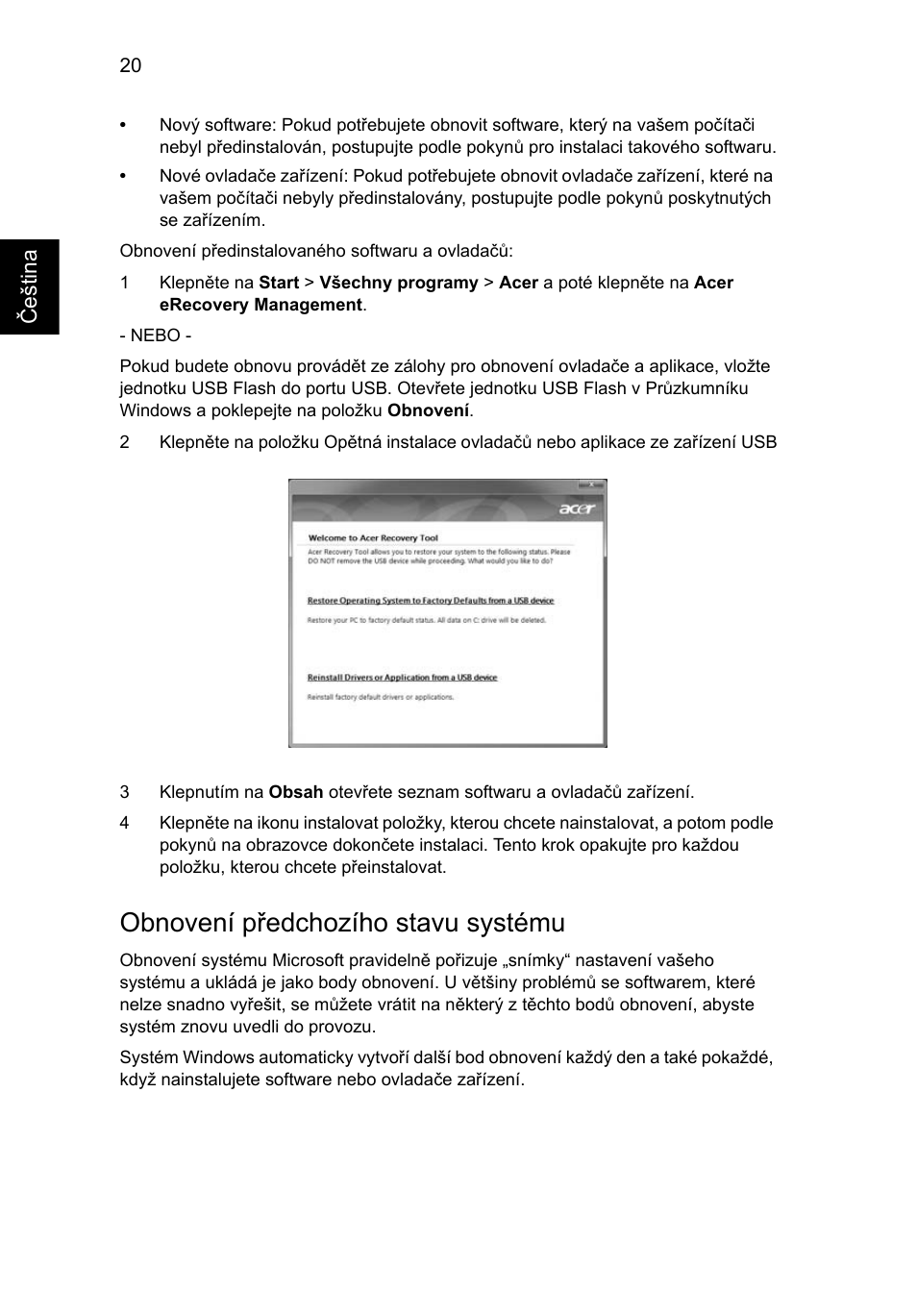 Obnovení předchozího stavu systému | Acer TravelMate 4750 User Manual | Page 1078 / 2286