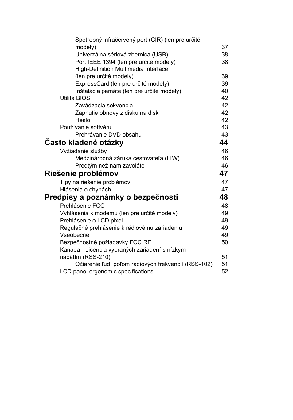 Často kladené otázky 44, Riešenie problémov 47, Predpisy a poznámky o bezpečnosti 48 | Acer TravelMate 4750 User Manual | Page 1129 / 2286