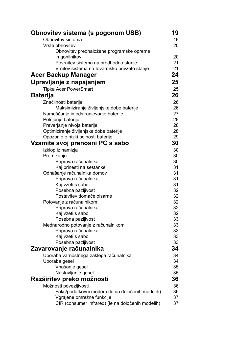 Obnovitev sistema (s pogonom usb) 19, Acer backup manager 24 upravljanje z napajanjem 25, Baterija 26 | Vzamite svoj prenosni pc s sabo 30, Zavarovanje računalnika 34, Razširitev preko možnosti 36 | Acer TravelMate 4750 User Manual | Page 1200 / 2286