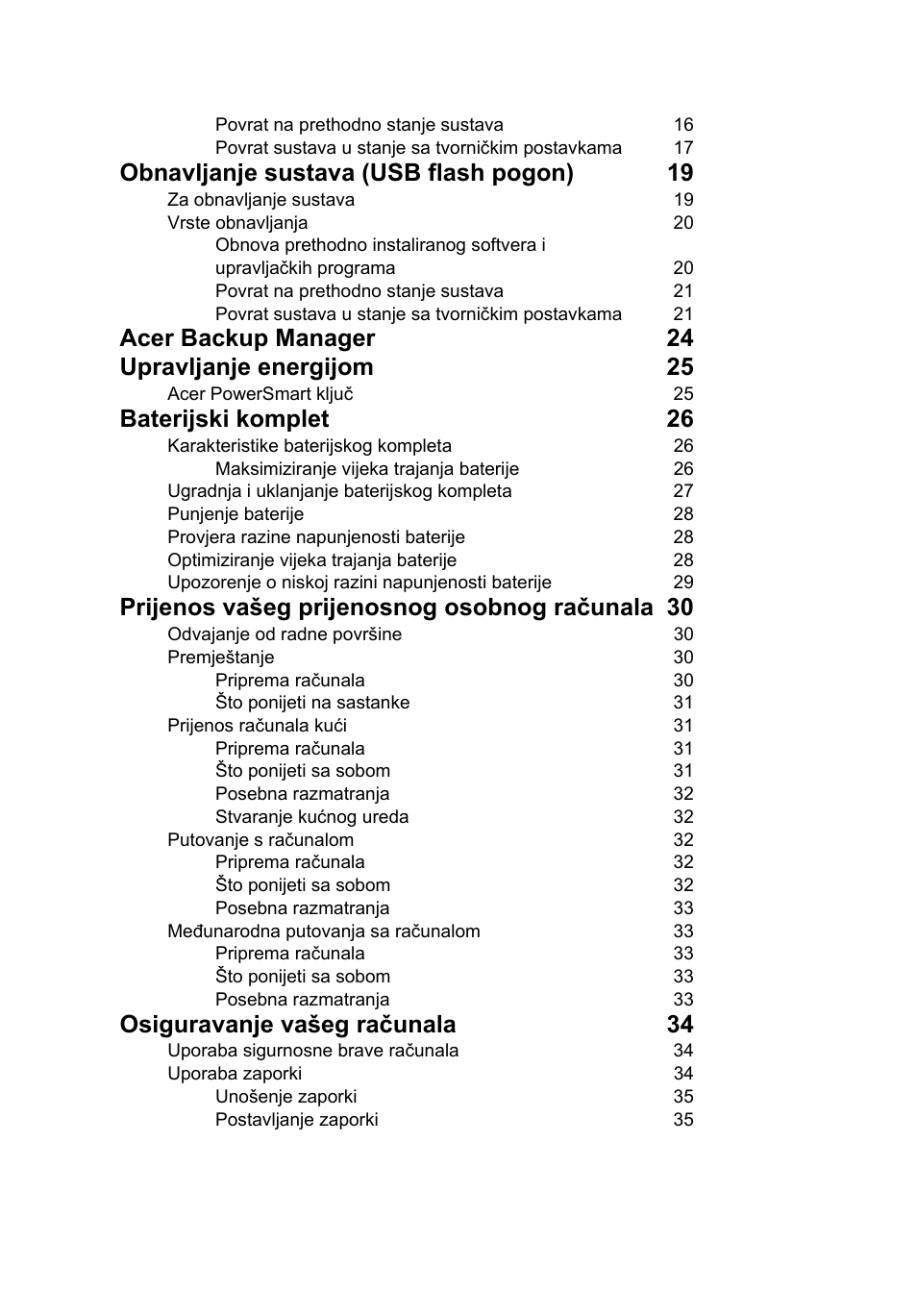 Obnavljanje sustava (usb flash pogon) 19, Acer backup manager 24 upravljanje energijom 25, Baterijski komplet 26 | Prijenos vašeg prijenosnog osobnog računala 30, Osiguravanje vašeg računala 34 | Acer TravelMate 4750 User Manual | Page 1274 / 2286