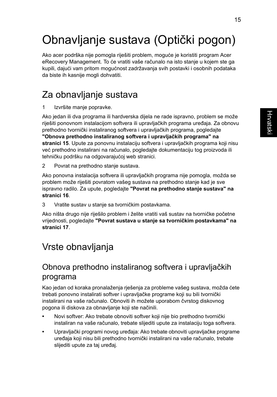 Obnavljanje sustava (optički pogon), Za obnavljanje sustava, Vrste obnavljanja | Acer TravelMate 4750 User Manual | Page 1291 / 2286