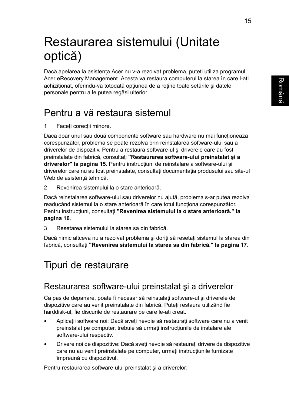 Restaurarea sistemului (unitate optică), Pentru a vă restaura sistemul, Tipuri de restaurare | Acer TravelMate 4750 User Manual | Page 1365 / 2286