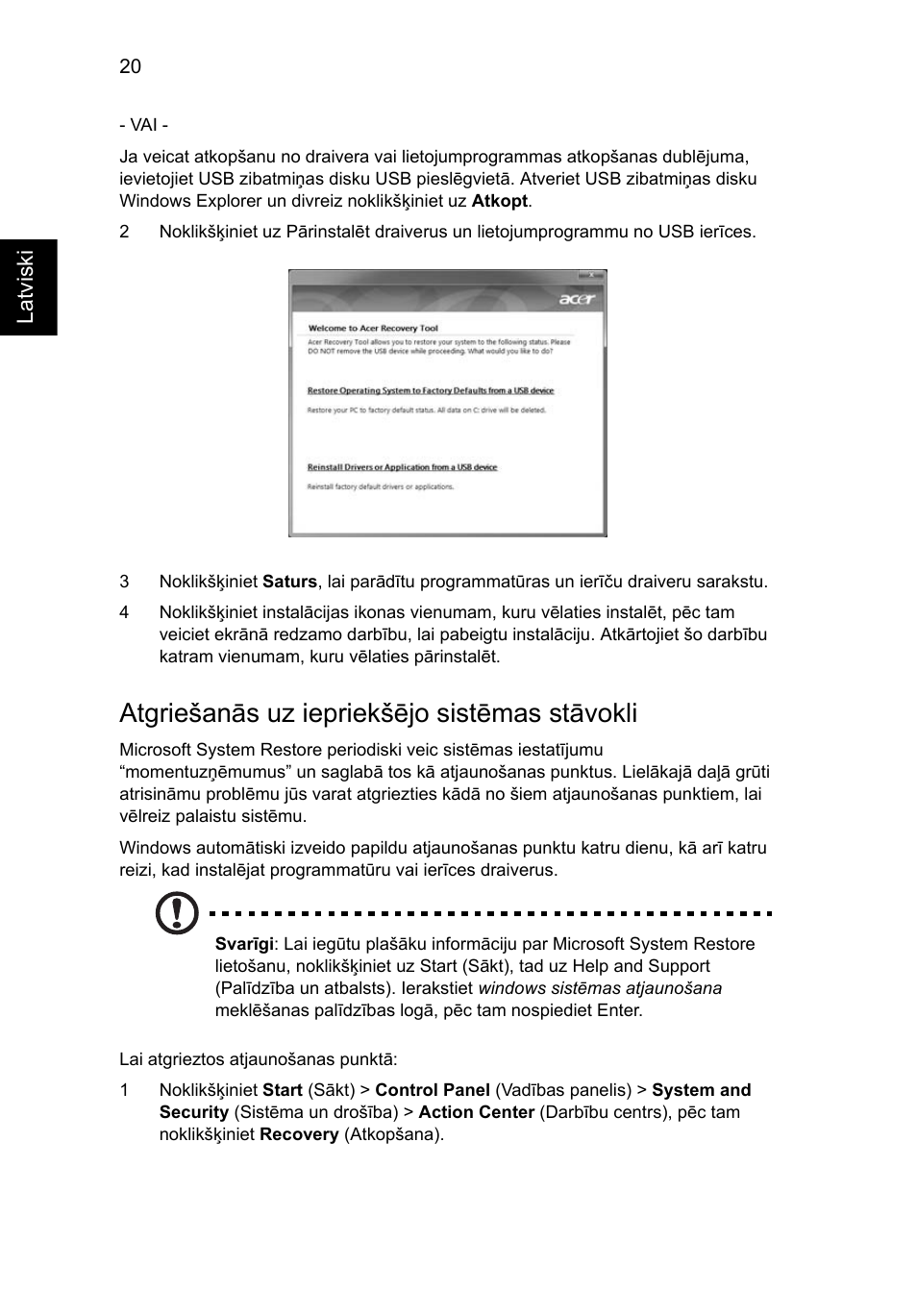 Atgriešanās uz iepriekšējo sistēmas stāvokli | Acer TravelMate 4750 User Manual | Page 1592 / 2286