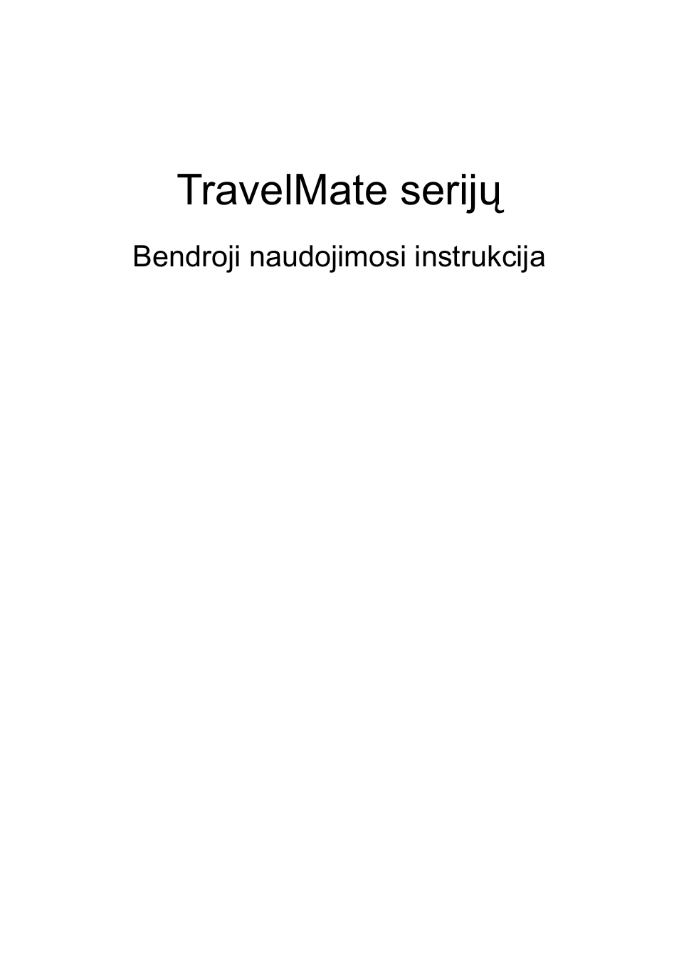 Lietuviškai, Travelmate serijų | Acer TravelMate 4750 User Manual | Page 1625 / 2286