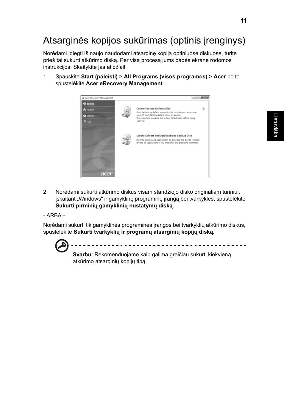 Atsarginės kopijos sukūrimas (optinis įrenginys) | Acer TravelMate 4750 User Manual | Page 1655 / 2286