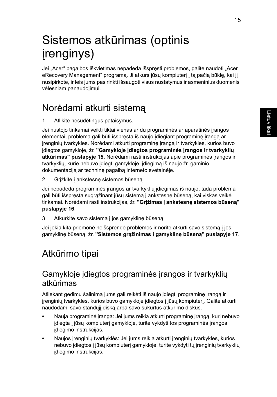 Sistemos atkūrimas (optinis įrenginys), Norėdami atkurti sistemą, Atkūrimo tipai | Acer TravelMate 4750 User Manual | Page 1659 / 2286