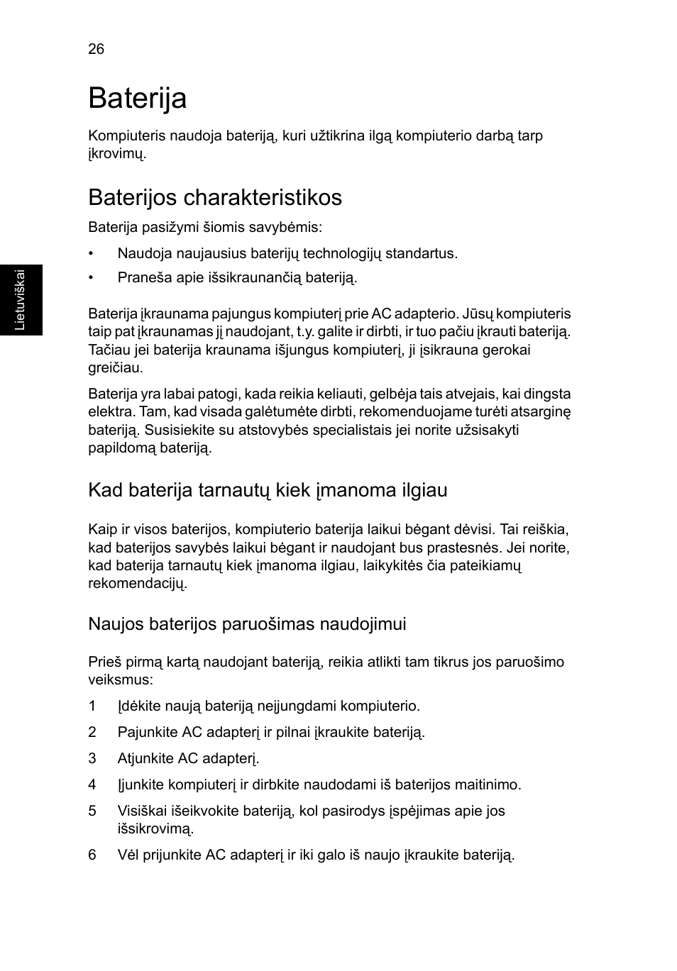 Baterija, Baterijos charakteristikos, Kad baterija tarnautų kiek įmanoma ilgiau | Naujos baterijos paruošimas naudojimui | Acer TravelMate 4750 User Manual | Page 1670 / 2286