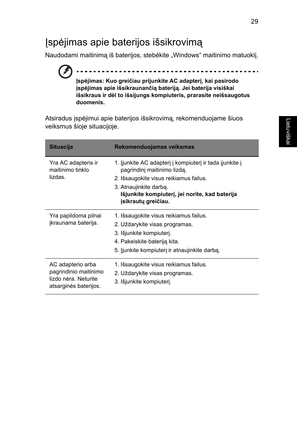 Įspėjimas apie baterijos išsikrovimą | Acer TravelMate 4750 User Manual | Page 1673 / 2286