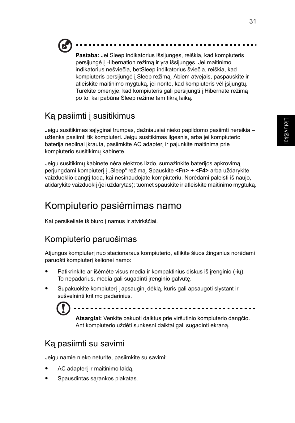 Kompiuterio pasiėmimas namo, Ką pasiimti į susitikimus, Kompiuterio paruošimas | Ką pasiimti su savimi | Acer TravelMate 4750 User Manual | Page 1675 / 2286