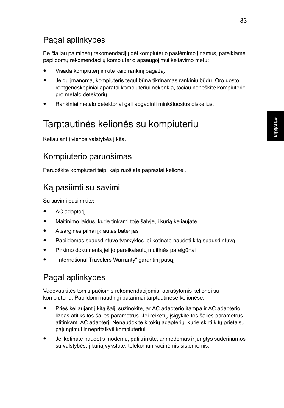 Tarptautinės kelionės su kompiuteriu, Pagal aplinkybes, Kompiuterio paruošimas | Ką pasiimti su savimi | Acer TravelMate 4750 User Manual | Page 1677 / 2286