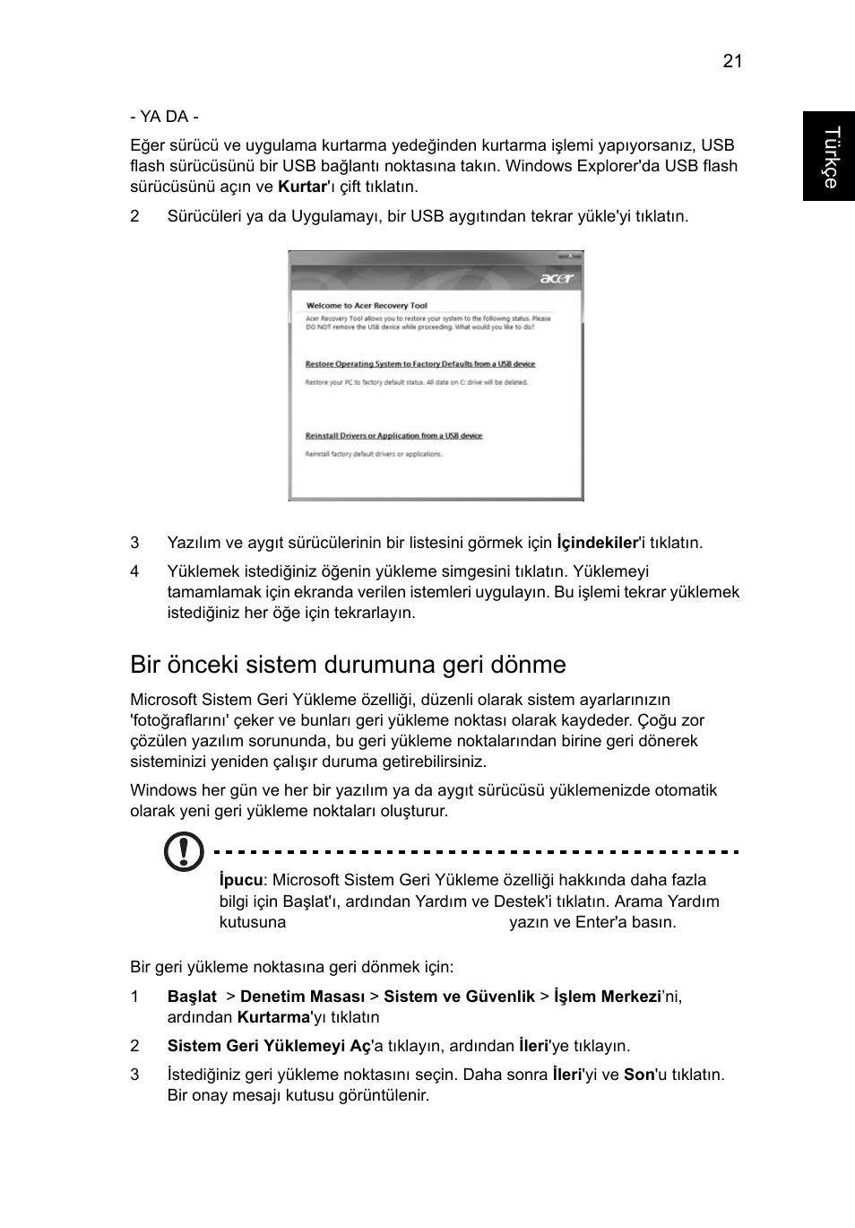 Bir önceki sistem durumuna geri dönme, Bir önceki sistem durumuna geri dönme" sayfa 21 | Acer TravelMate 4750 User Manual | Page 1821 / 2286