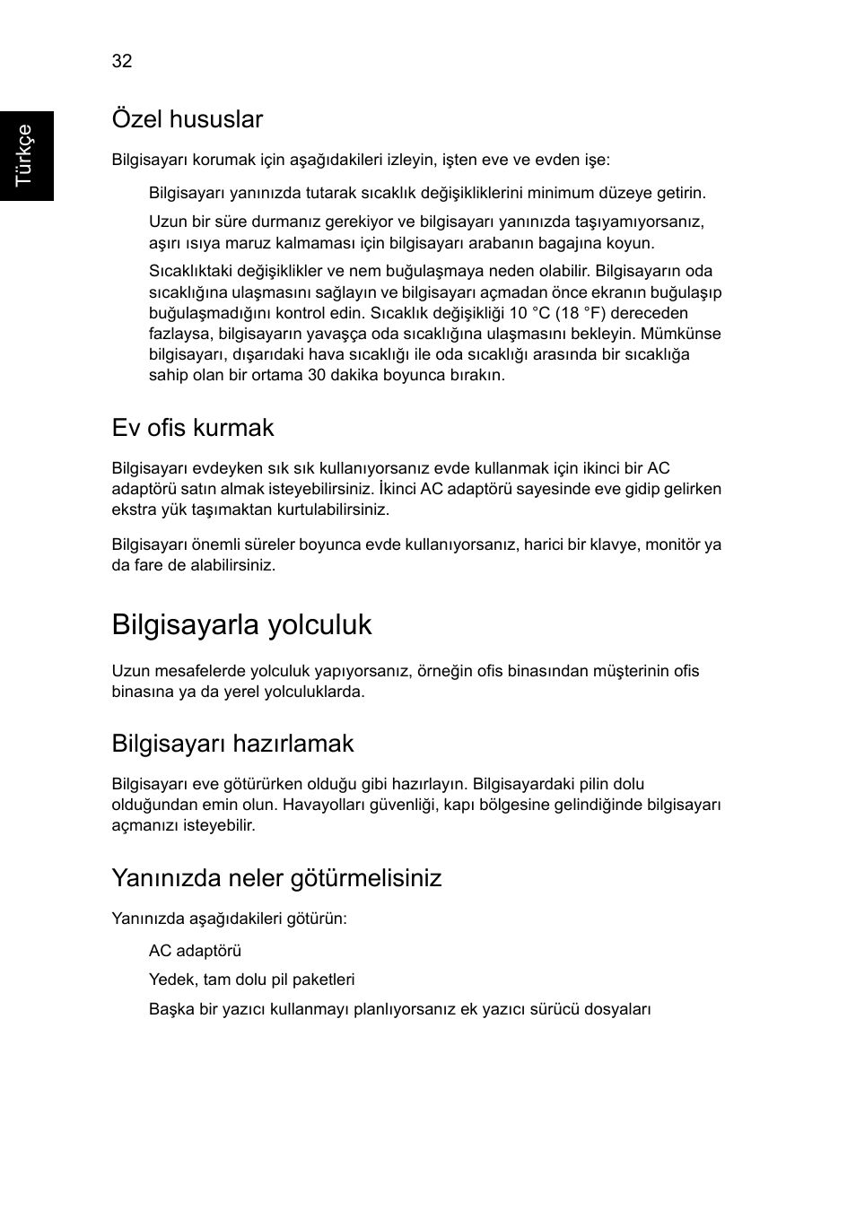 Bilgisayarla yolculuk, Özel hususlar, Ev ofis kurmak | Bilgisayarı hazırlamak, Yanınızda neler götürmelisiniz | Acer TravelMate 4750 User Manual | Page 1832 / 2286