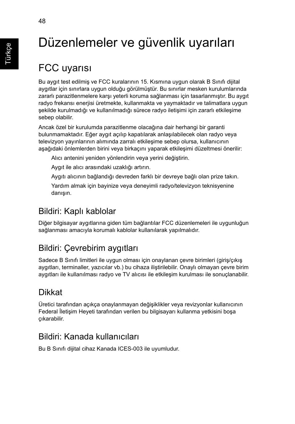 Düzenlemeler ve güvenlik uyarıları, Fcc uyarısı, Bildiri: kaplı kablolar | Bildiri: çevrebirim aygıtları, Dikkat, Bildiri: kanada kullanıcıları | Acer TravelMate 4750 User Manual | Page 1848 / 2286