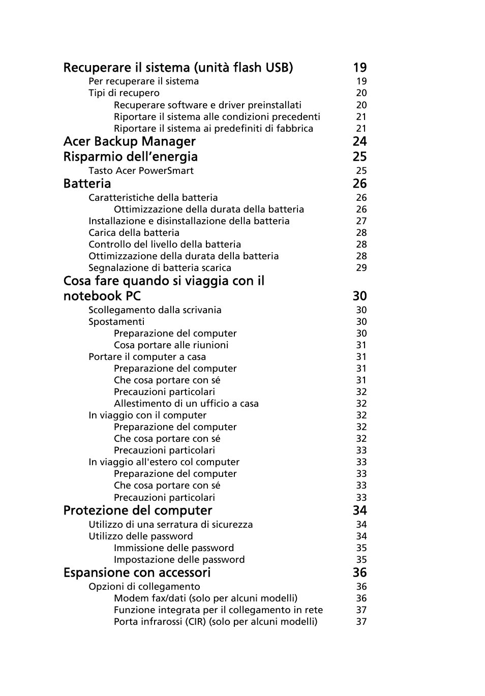 Recuperare il sistema (unità flash usb) 19, Acer backup manager 24 risparmio dell’energia 25, Batteria 26 | Protezione del computer 34, Espansione con accessori 36 | Acer TravelMate 4750 User Manual | Page 244 / 2286